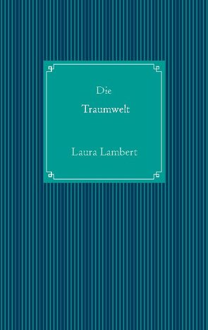 Die Traumwelt von Lambert,  Laura