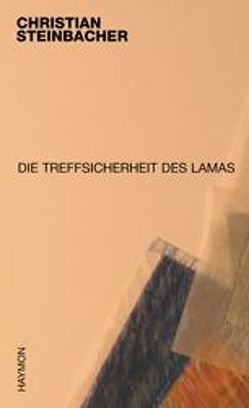 Die Treffsicherheit des Lamas von Steinbacher,  Christian