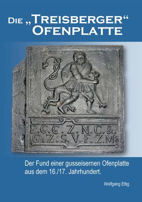 Die Treisberger Ofenplatte von Ettig,  Wolfgang