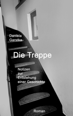 Die Treppe von Garstka,  Waltraud Daniela