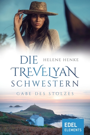 Die Trevelyan-Schwestern: Gabe des Stolzes von Henke,  Helene