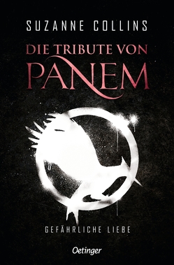 Die Tribute von Panem 2. Gefährliche Liebe von Collins,  Suzanne, Hachmeister,  Sylke, Klöss,  Peter