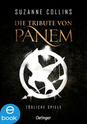 Die Tribute von Panem 1. Tödliche Spiele von Collins,  Suzanne, Hachmeister,  Sylke, Klöss,  Peter