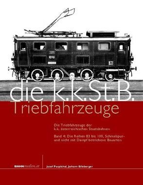 Die Triebfahrzeuge der k.k. österreichischen Staatsbahnen von Blieberger,  Johann, Mackinger, Pospichal,  Josef