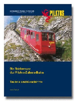 Die Triebwagen der Pilatus-Zahnradbahn von Tschudin,  Werner