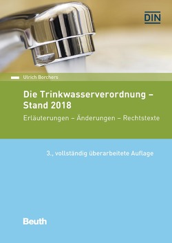 Die Trinkwasserverordnung – Stand 2018 von Borchers,  Ulrich