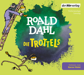 Die Trottels von Dahl,  Roald, Ludwig,  Emma, Ludwig,  Sabine, Mädel,  Bjarne