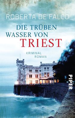 Die trüben Wasser von Triest von De Falco,  Roberta, Ruby,  Luis