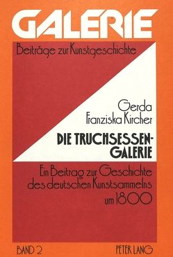 Die Truchsessen-Galerie von Kircher,  Gerda Franziska