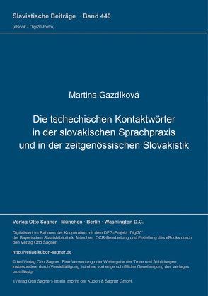 Die tschechischen Kontaktwörter in der slovakischen Sprachpraxis und in der zeitgenössischen Slovakistik von Gazdíková,  Martina