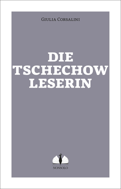 Die Tschechow-Leserin von Corsalini,  Giulia, Mader-Koltay,  Ruth