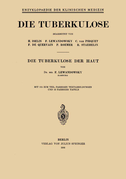 Die Tuberkulose der Haut von Langstein,  L., Lewandowsky,  F., Noorden,  C. von, Pirquet,  C. von, Schittenhelm,  A.