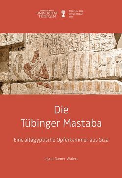 Die Tübinger Mastaba von Gamer-Wallert,  Ingrid