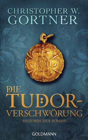 Die Tudor-Verschwörung von Gortner,  Christopher W., Pfaffinger,  Peter