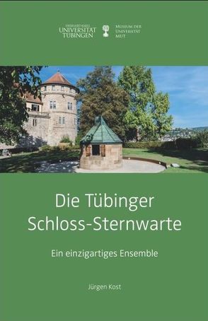 Die Tübinger Schloss-Sternwarte von Kost,  Jürgen