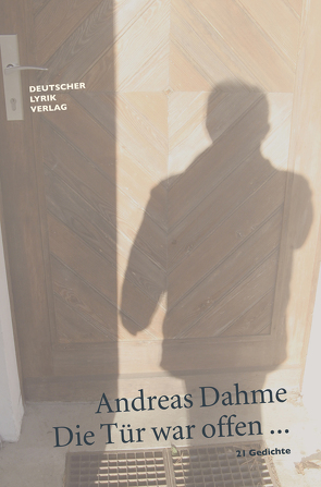 Die Tür war offen … von Dahme,  Andreas