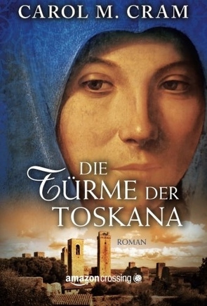 Die Türme der Toskana von Cram,  Carol M., Plath,  Marion