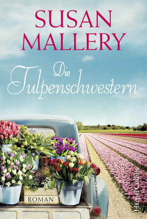 Die Tulpenschwestern von Mallery,  Susan, Röhl,  Barbara