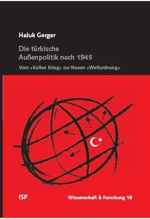 Die türkische Außenpolitik nach 1945 von Gerger,  Haluk, Kulaoglu,  Tuncay