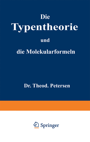 Die Typentheorie und die Molekularformeln von Petersen,  Theodor