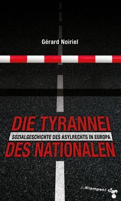 Die Tyrannei des Nationalen von Johannes,  Rolf, Koisser,  Walter, Lossos,  Jutta, Noiriel,  Gérard