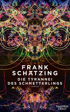 Die Tyrannei des Schmetterlings von Schätzing,  Frank