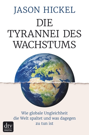 Die Tyrannei des Wachstums von Hickel,  Jason, Petersen,  Karsten, Pfeiffer,  Thomas