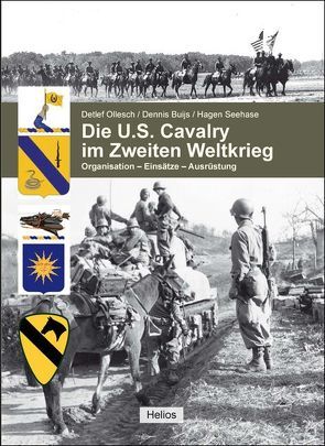 Die U.S. Cavalry im Zweiten Weltkrieg von Buijs,  Dennis, Kuegler,  Dietmar, Ollesch,  Detlef, Seehase,  Hagen