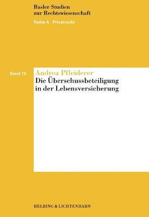 Die Überschussbeteiligung in der Lebensversicherung von Pfleiderer,  Andrea