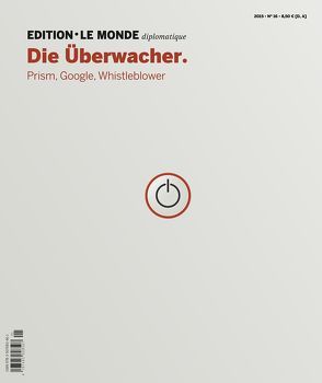 Die Überwacher von Bauer,  Barbara, Buitenhuis,  Adolf, D'Aprile,  Dorothée, Le Monde diplomatique