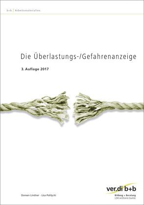 Die Überlastungs-/Gefahrenanzeige von Lindner,  Doreen, Politycki,  Lisa