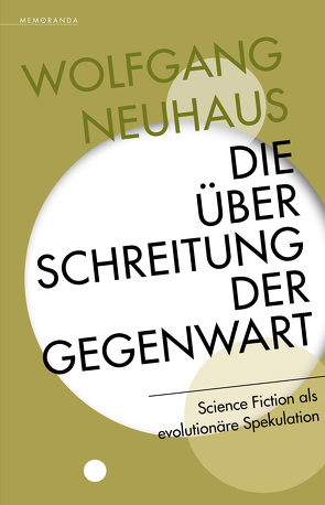 Die Überschreitung der Gegenwart von Neuhaus,  Wolfgang