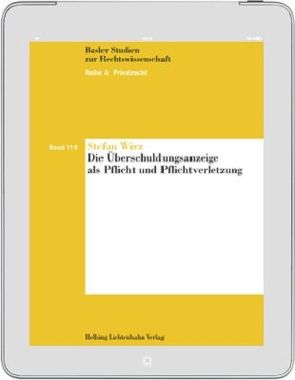 Die Überschuldungsanzeige als Pflicht und Pflichtverletzung von Wirz,  Stefan