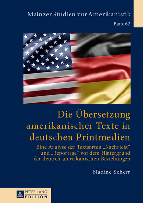 Die Übersetzung amerikanischer Texte in deutschen Printmedien von Scherr,  Nadine
