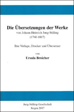 Die Übersetzung der Werke von Johann Heinrich Jung-Stilling (1740-1817) von Ursula,  Broicher