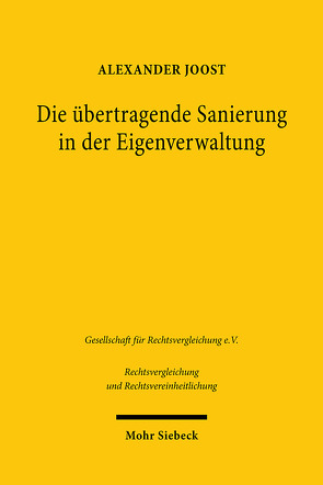 Die übertragende Sanierung in der Eigenverwaltung von Joost,  Alexander