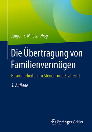 Die Übertragung von Familienvermögen von Milatz,  Jürgen E.