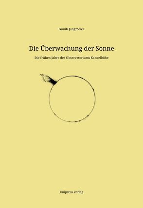 Die Überwachung der Sonne von Jungmeier,  Gundi