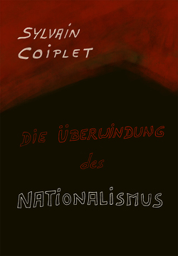 Die Überwindung des Nationalismus von Coiplet,  Sylvain