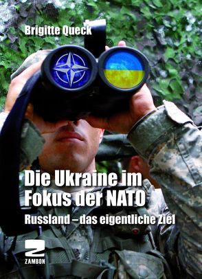Die Ukraine im Fokus der NATO (mit DVD) von Queck,  Brigitte