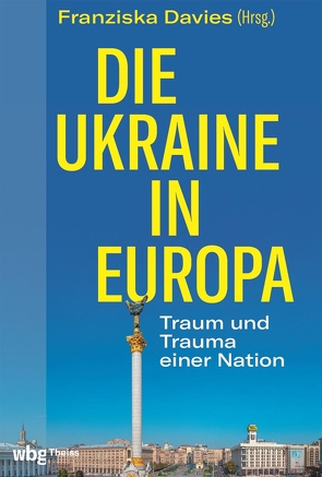 Die Ukraine in Europa von Davies,  Franziska