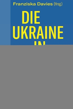 Die Ukraine in Europa von Davies,  Franziska