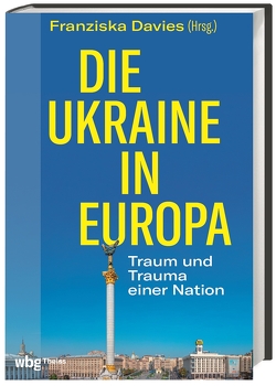 Die Ukraine in Europa von Davies,  Franziska