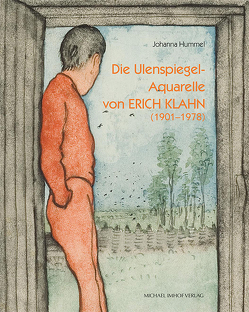 Die Ulenspiegel-Aquarelle von Erich Klahn (1901–1978) von Hummel,  Johanna