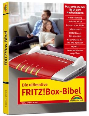 Die ultimative FRITZ!Box Bibel – Das Praxisbuch – mit vielen Insider Tipps und Tricks – komplett in Farbe von Gieseke,  Wolfram