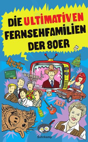 Die ultimativen Fernsehfamilien der Achtziger von Hofmann,  Niklas, Raab,  Klaus, Schröder,  Niels