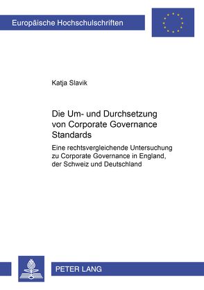 Die Um- und Durchsetzung von Corporate Governance Standards von Slavik,  Katja