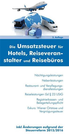 Die Umsatzsteuer für Hotels, Reiseveranstalter und Reisebüros von Laubner,  Juliane