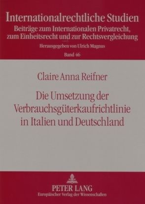 Die Umsetzung der Verbrauchsgüterkaufrichtlinie in Italien und Deutschland von Reifner,  Claire Anna