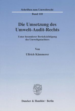 Die Umsetzung des Umwelt-Audit-Rechts. von Kämmerer,  Ullrich